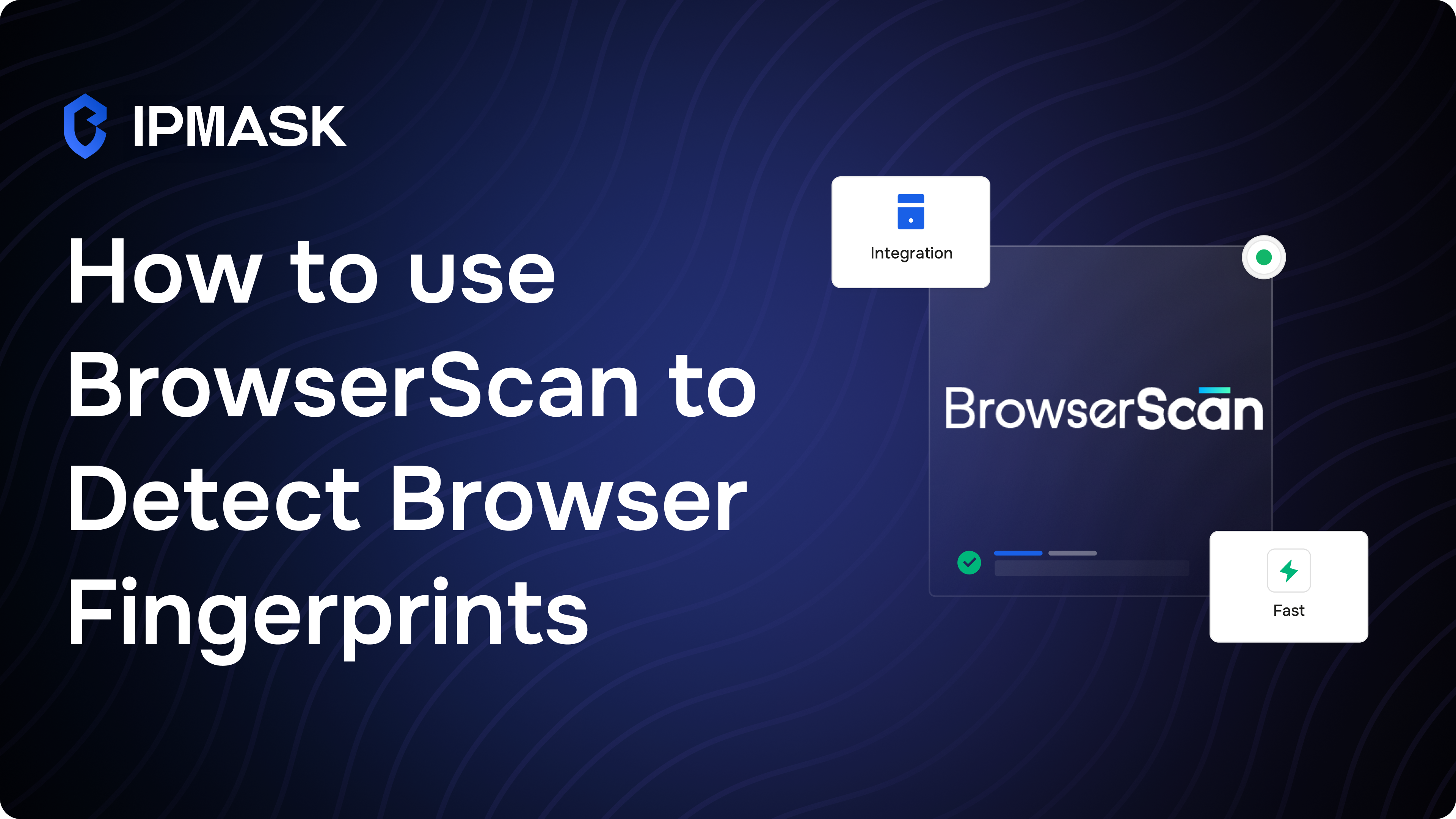 How to use BrowserScan to Detect Browser Fingerprint
